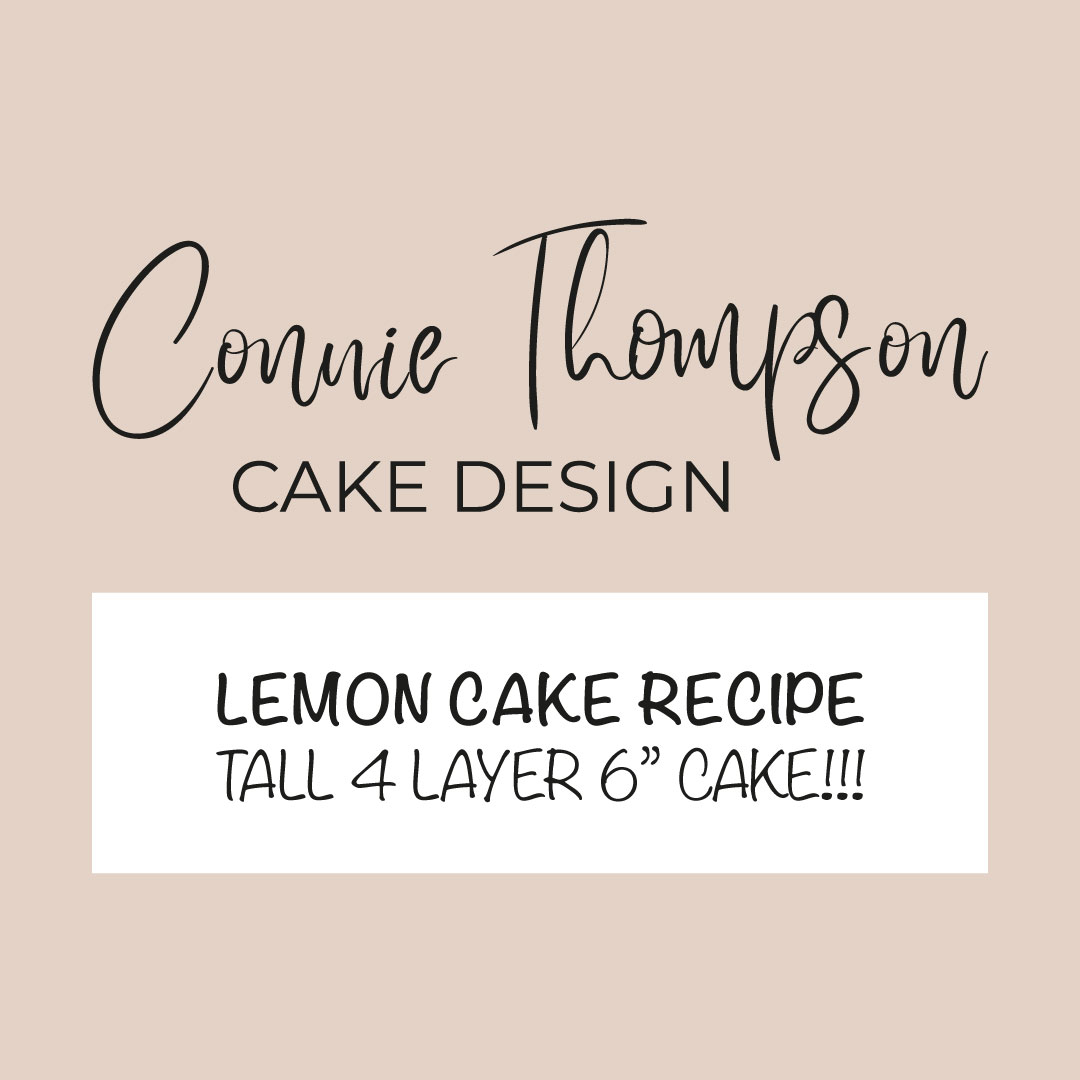 Lemon Tall 4 Layer 6” Cake Recipe
